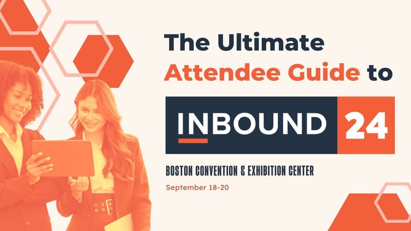 The Ultimate Attendee Guide to INBOUND 2024