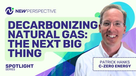 Decarbonizing Natural Gas - The Next Big Thing: Spotlight on C-Zero